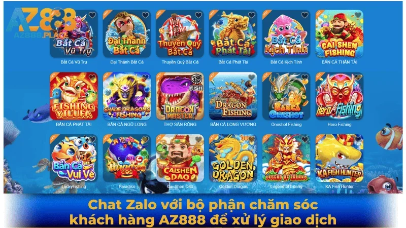 Chat Zalo với bộ phận chăm sóc khách hàng AZ888 để xử lý giao dịch